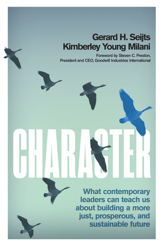 Cover: Character: What Contemporary Leaders Can Teach Us about Building a More Just, Prosperous, and Sustainable Future by Gerard Seijts and Kimberley Young Milani, ECW Press