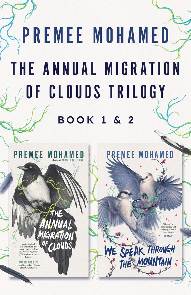 Cover: The Annual Migration of Clouds Trilogy, Book 1 & 2: The Annual Migration of Clouds and We Speak Through the Mountain by Premee Mohamed.