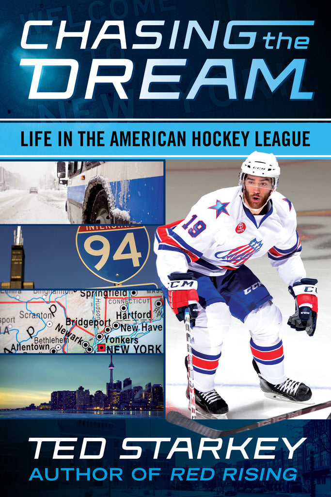 Chasing the Dream: Life in the American Hockey League - ECW Press
