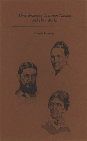 Three Writers of Victorian Canada and Their Works - ECW Press