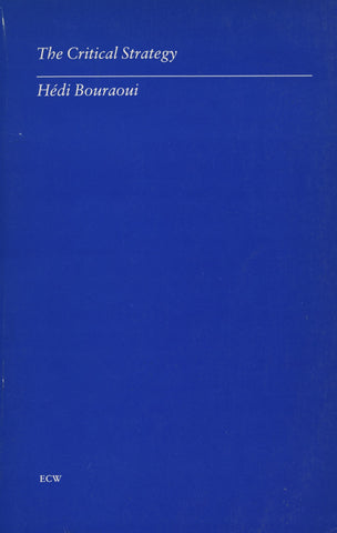 Critical Strategy, The by Bouraoui, Hédi, ECW Press