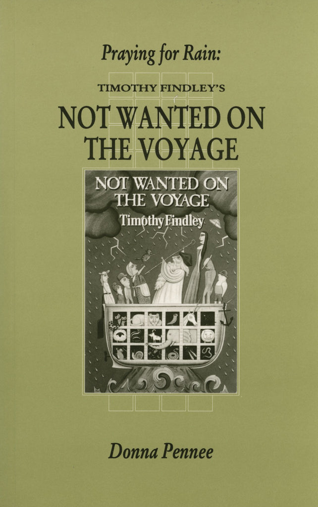 Praying for Rain: Timothy Findley's Not Wanted on the Voyage - ECW Press
