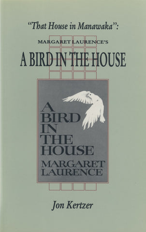 That House In Manawaka: Margaret Laurence's A Bird in the House - ECW Press