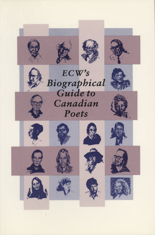 ECW's Biographical Guide to Canadian Poets - ECW Press
