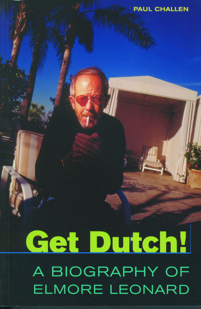 Get Dutch!: A Biography of Elmore Leonard - ECW Press