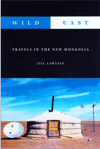 Wild East: The New Mongolia - ECW Press