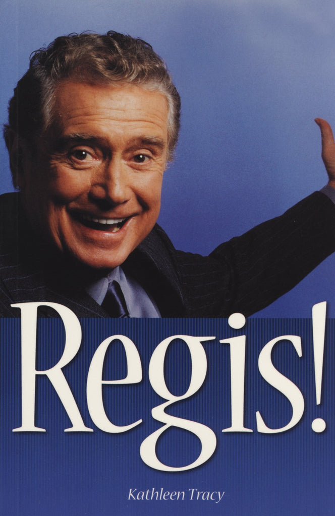 Regis!: The Unauthorized Biography - ECW Press