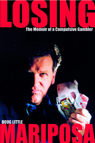 Losing Mariposa: The Memoir of a Compulsive Gambler - ECW Press
