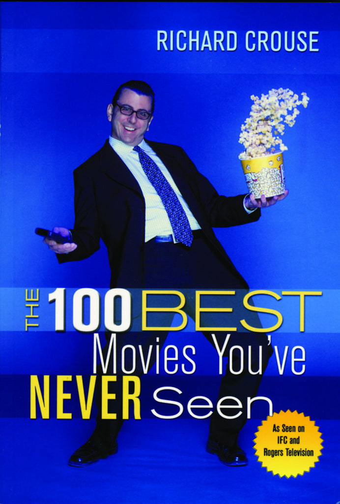 The 100 Best Movies You've Never Seen - ECW Press
