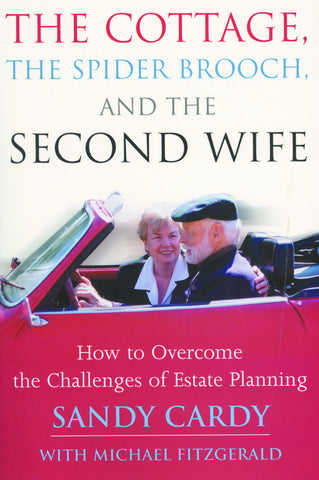 The Cottage, the Spider Brooch, and the Second Wife: How to Overcome the Challenges of Estate Planning - ECW Press