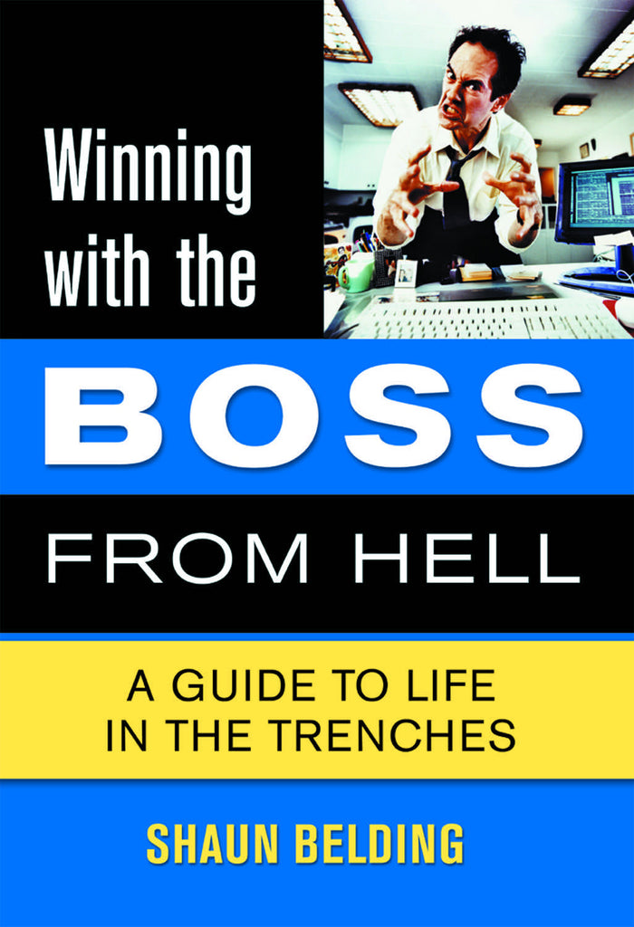 Winning with the Boss from Hell: A Survival Guide - ECW Press