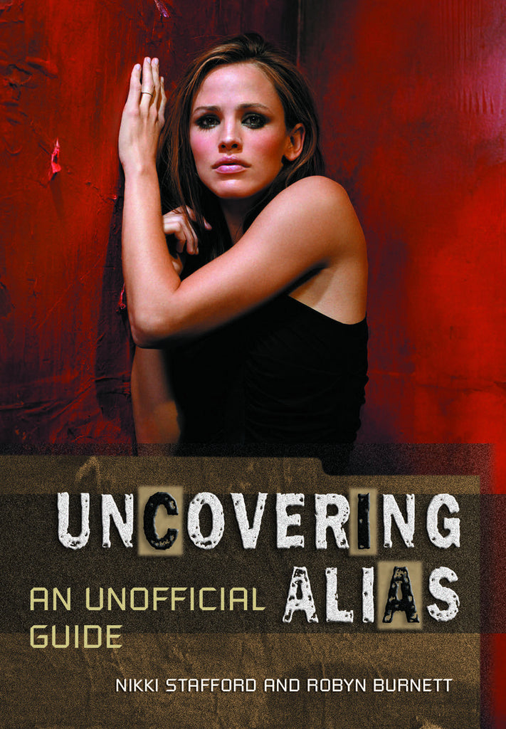 Uncovering Alias: An Unofficial Guide - ECW Press