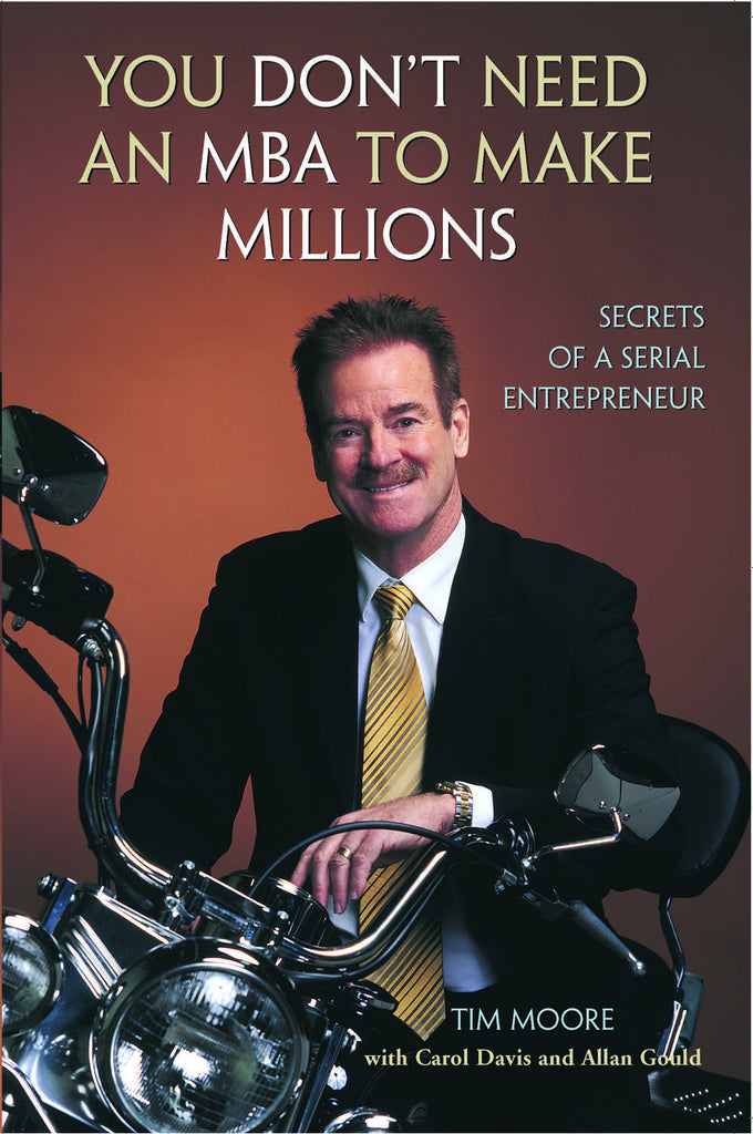 You Don’t Need an MBA to Make Millions: Secrets of a Serial Entrepreneur - ECW Press
