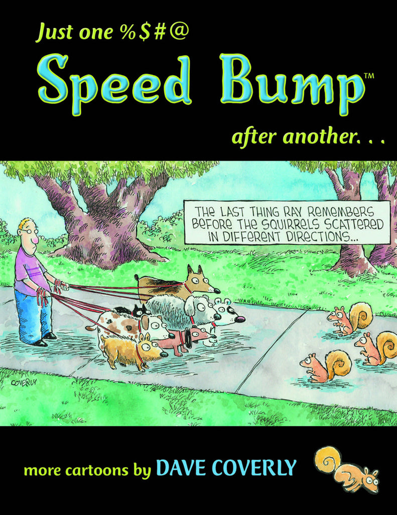 Just One %$#@ Speed Bump After Another: more cartoons - ECW Press