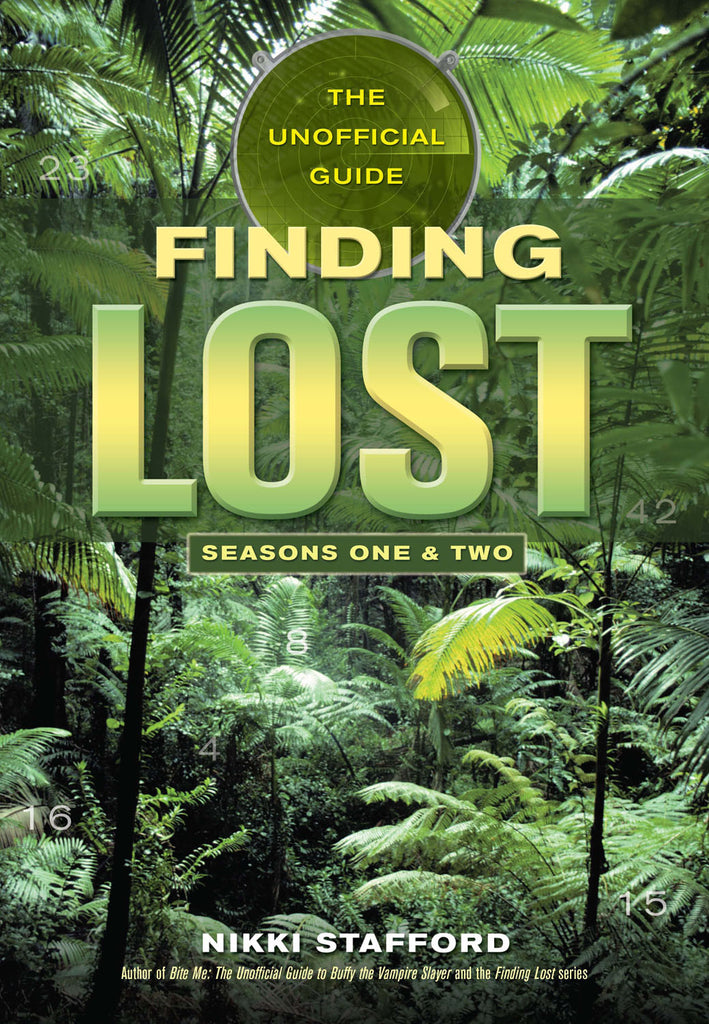 Finding Lost - Seasons One & Two: The Unofficial Guide - ECW Press