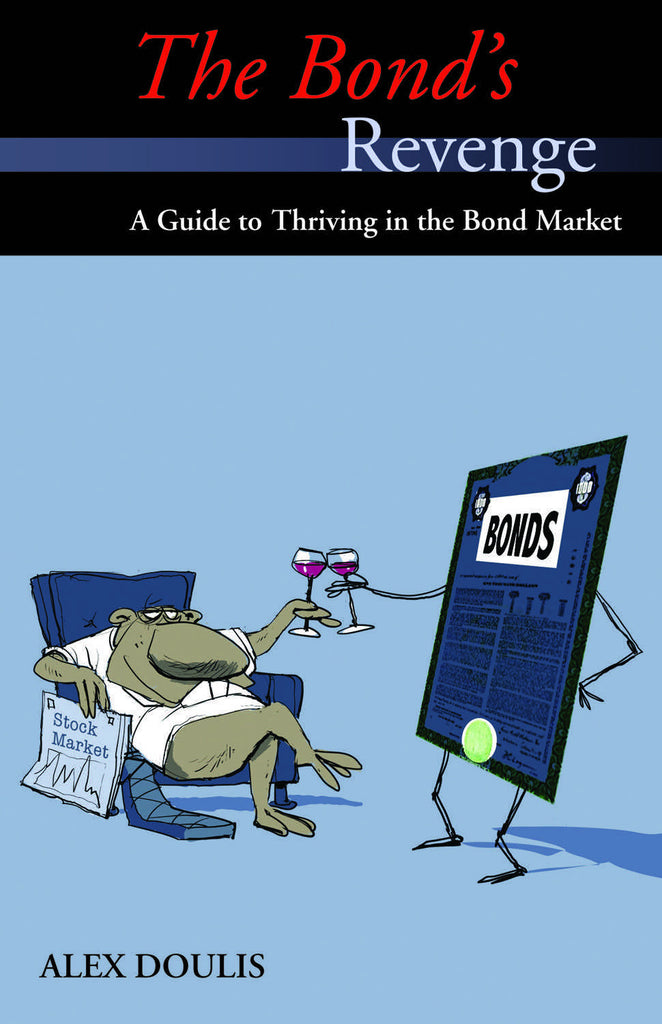 The Bond’s Revenge: A Guide to Thriving in the Bond Market - ECW Press