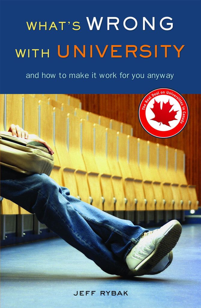 What’s Wrong With University: And How to Make It Work For You Anyway - ECW Press
