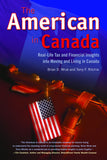 The American in Canada, Revised: Real-Life Tax and Financial Insights into Moving to and Living in Canada — Updated and Revised Second Edition - ECW Press
 - 2