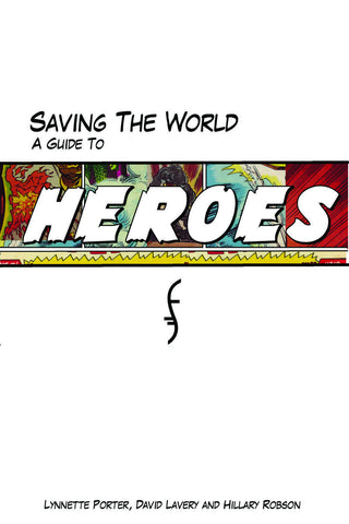 Saving the World: A Guide to Heroes - ECW Press