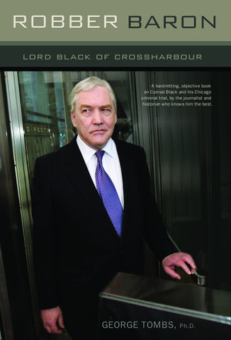 Robber Baron: Lord Black of Crossharbour - ECW Press