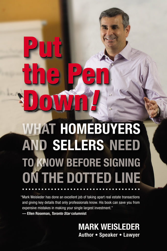 Put the Pen Down!: What homebuyers and sellers need to know before signing on the dotted line - ECW Press