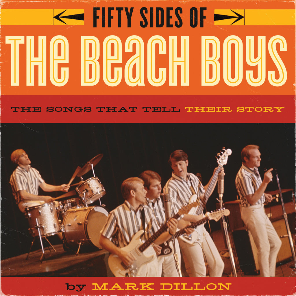 Fifty Sides of the Beach Boys: The Songs that Tell Their Story - ECW Press