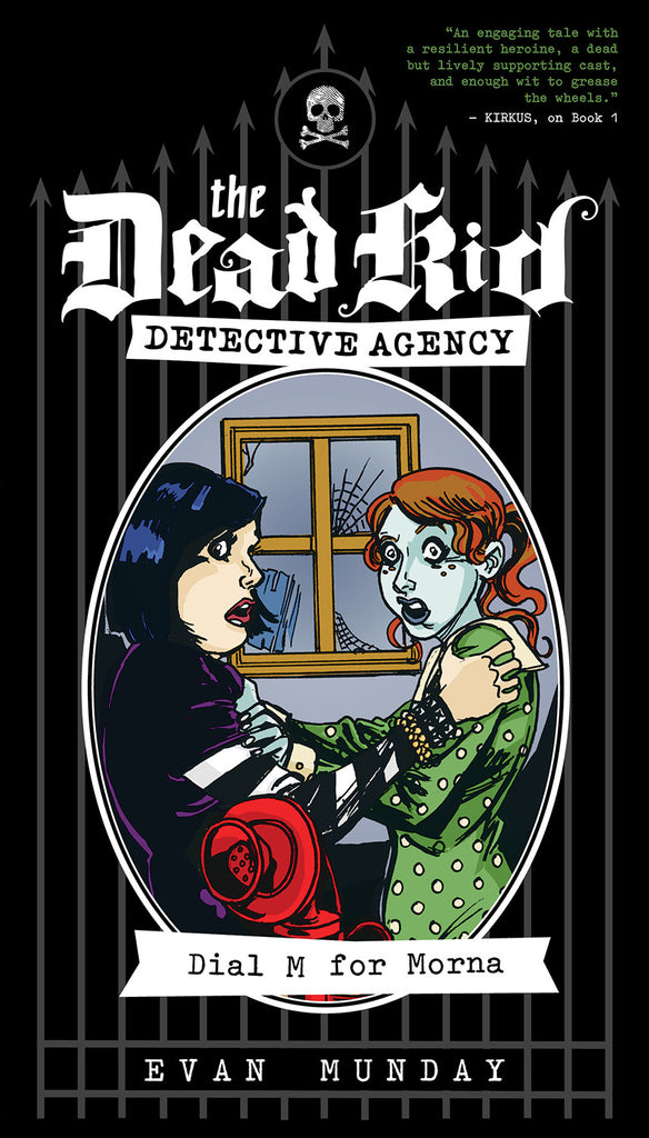 Dial M for Morna: The Dead Kid Detective Agency #2 - ECW Press