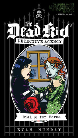 Dial M for Morna: The Dead Kid Detective Agency #2 - ECW Press
