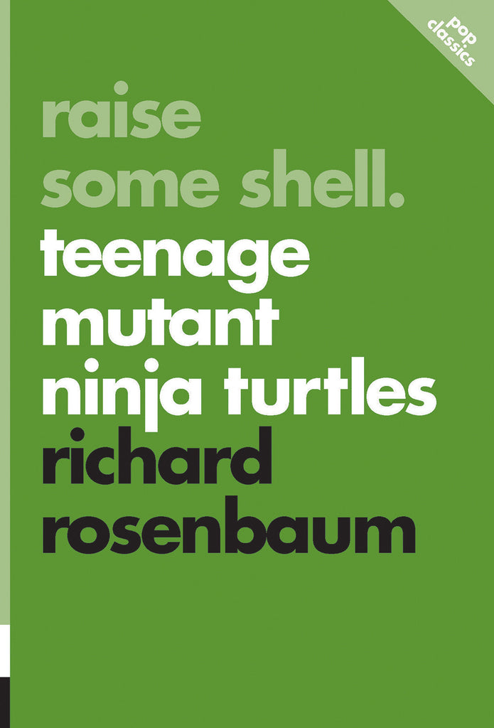 Raise Some Shell: Teenage Mutant Ninja Turtles - ECW Press
 - 1