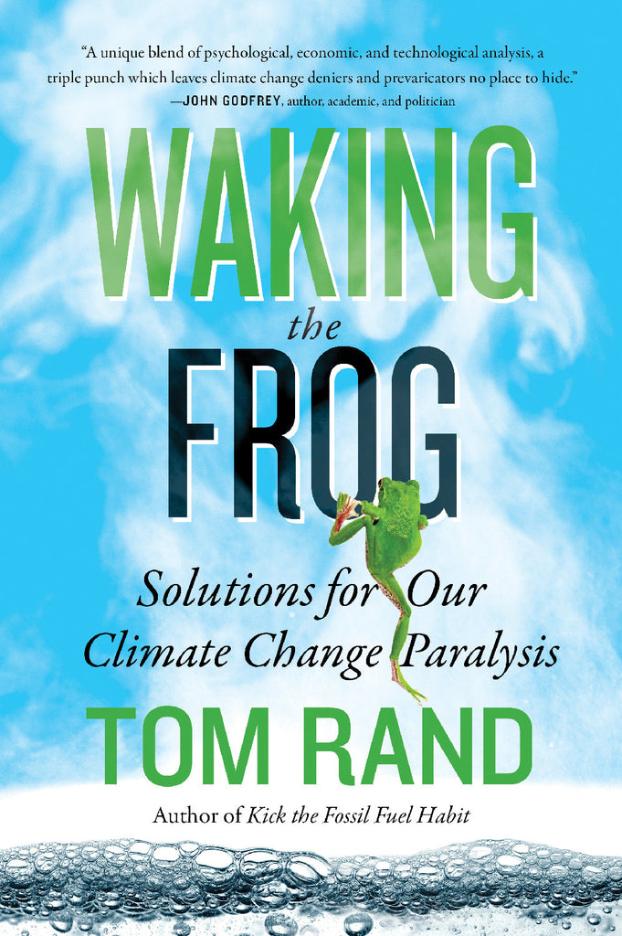 Waking the Frog: Solutions for Our Climate Change Paralysis - ECW Press