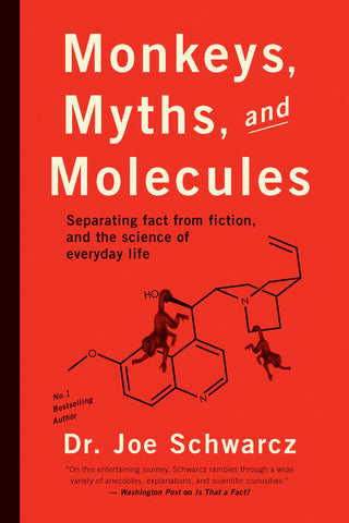 Monkeys, Myths, and Molecules: Separating Fact from Fiction, and the Science of Everyday Life - ECW Press