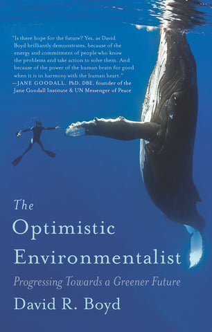 The Optimistic Environmentalist: Progressing Towards a Greener Future - ECW Press