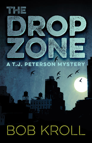The Drop Zone: A T.J. Peterson Mystery - ECW Press
