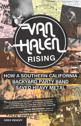 Van Halen Rising: How a Southern California Backyard Party Band Saved Heavy Metal - ECW Press
