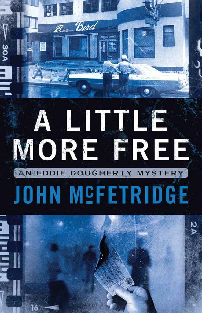 A Little More Free: An Eddie Dougherty Mystery - ECW Press