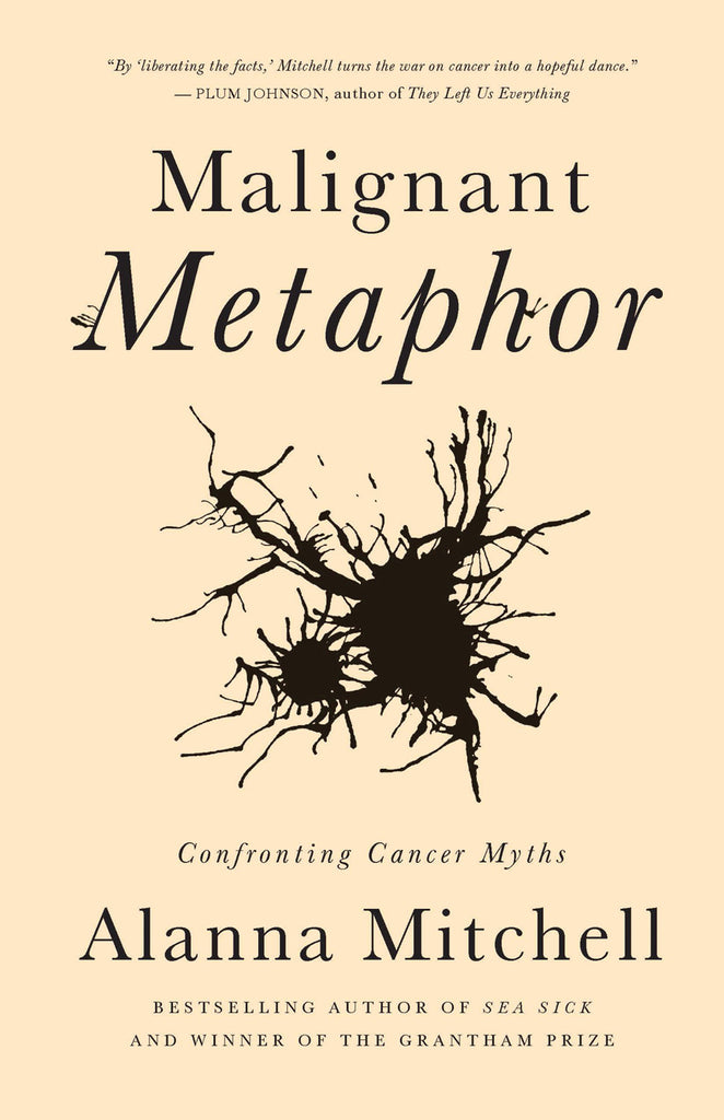 Malignant Metaphor: Confronting Cancer Myths - ECW Press
 - 2