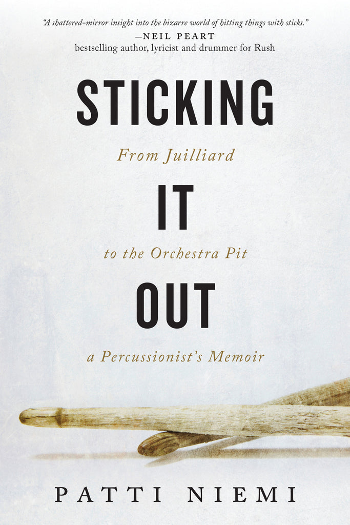 Sticking It Out: From Juilliard to the Orchestra Pit, a Percussionist’s Memoir - ECW Press