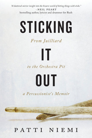 Sticking It Out: From Juilliard to the Orchestra Pit, a Percussionist’s Memoir - ECW Press