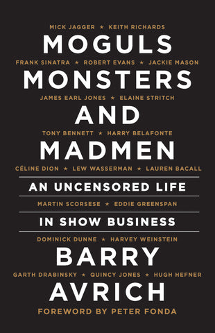 Moguls, Monsters and Madmen : An Uncensored Life in Show Business - ECW Press