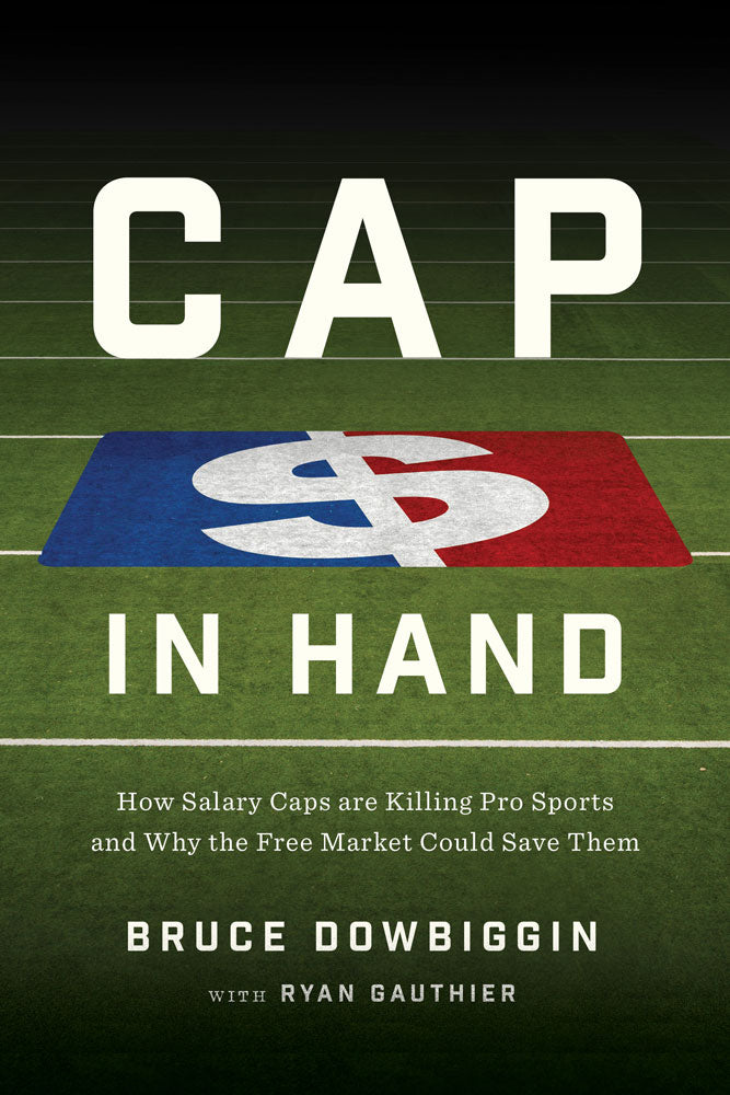 Cap in Hand by Bruce Dowbiggin, ECW Press