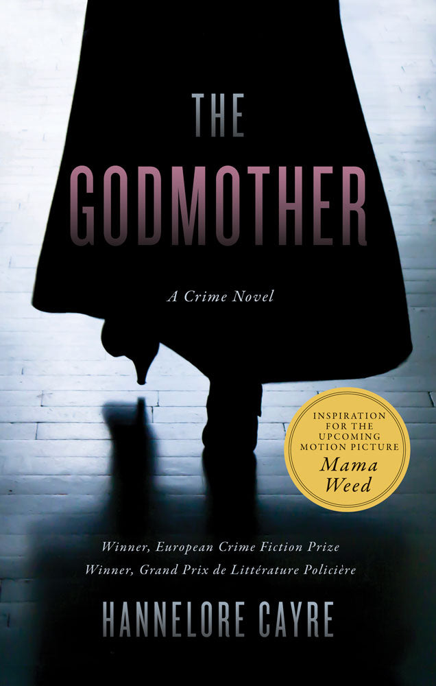 Godmother, The by Hannelore Cayre, translated by Stephanie Smee, ECW Press