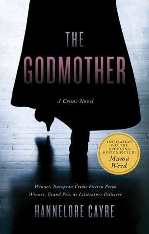 Godmother, The by Hannelore Cayre, translated by Stephanie Smee, ECW Press