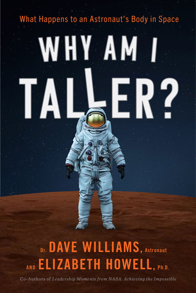 Why Am I Taller?: What Happens to an Astronaut's Body in Space