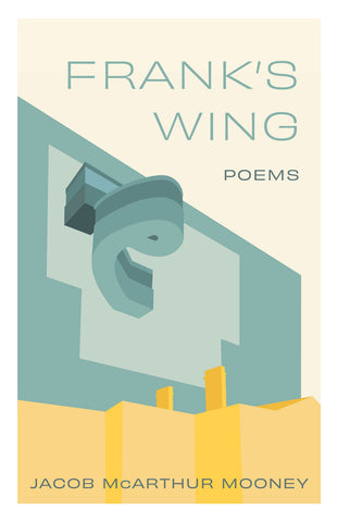Cover: Frank's Wing by Jacob McArthur Mooney, ECW Press