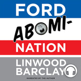 Ford AbomiNation audiobook by Linwood Barclay, ECW Press