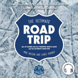 The Ultimate Road Trip Audiobook by Mike Wilson and Lance Hornby, ECW Press