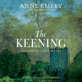 The Keening by Anne Emery, read by Sean David Power, ECW Press