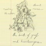 Cover: The Book of Grief and Hamburgers by Stuart Ross, read by the author.