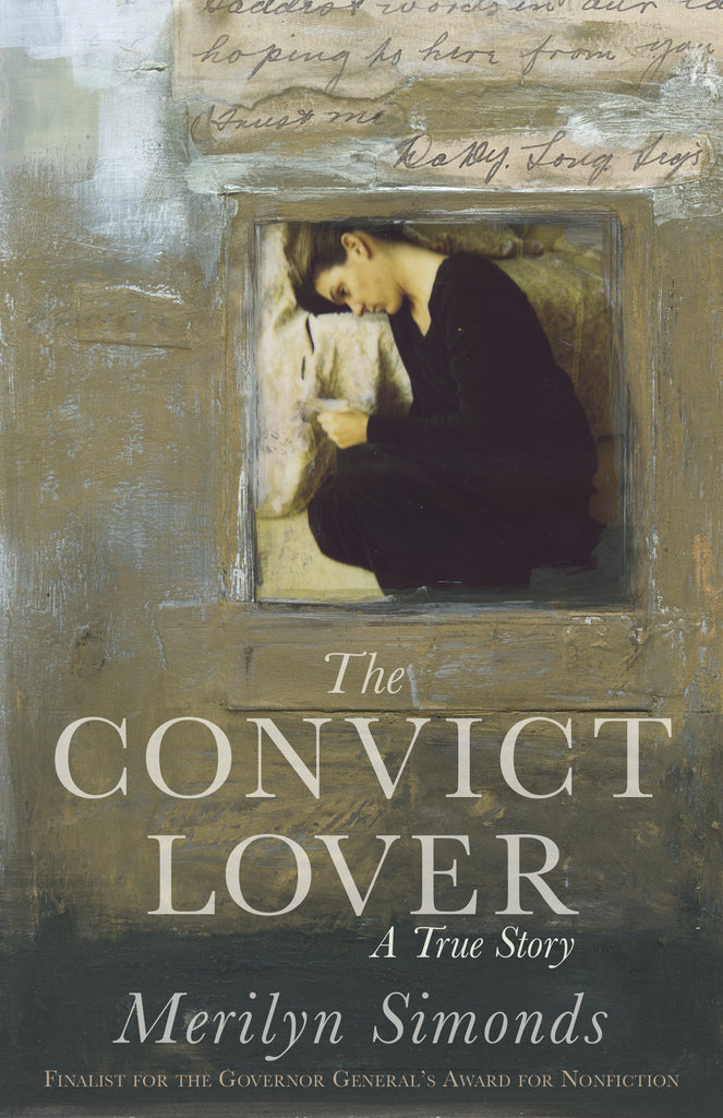 Convict Lover by Merilyn Simonds, ECW Press