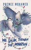 Cover: We Speak Through the Mountain by Premee Mohamed, ECW Press